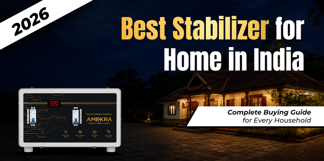 Best Stabilizer for Home in India 2026 Complete Buying Guide - Amekra