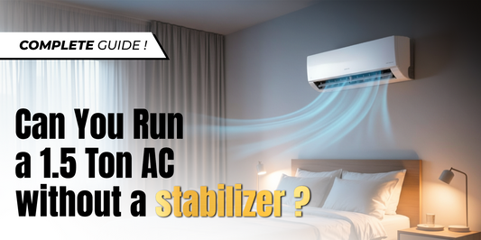 Can you run 1.5 Ton AC without a stabilizer? Complete Guide