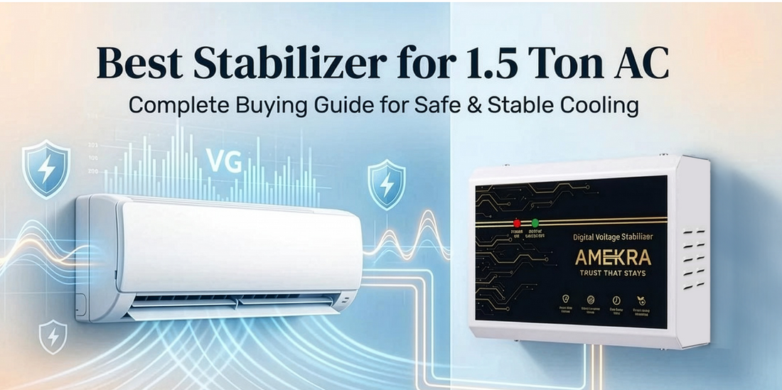 How to Select the Right Stabilizer for 1.5 Ton AC - Amkera
